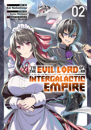 I'm the Evil Lord of an Intergalactic Empire! (Manga) Vol. 2 (Im the Evil Lord of an Intergalactic Empire! (Manga)) book cover by Yomu Mishima