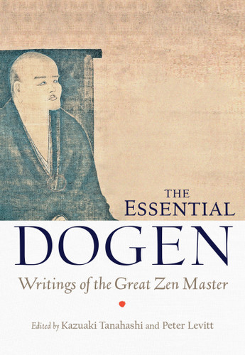 The Essential Dogen: Writings of the Great Zen Master book cover by Zen Master Dogen