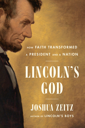Lincoln's God: How Faith Transformed a President and a Nation book cover by Joshua Zeitz