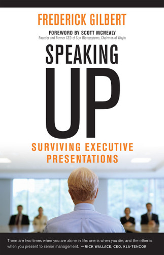 Speaking Up: Surviving Executive Presentations book cover by Frederick Gilbert