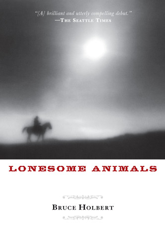 Lonesome Animals book cover by Bruce Holbert