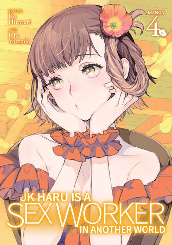 JK Haru is a Sex Worker in Another World (Manga) Vol. 4 (JK Haru is a Sex Worker in Another World (Manga)) book cover by Ko Hiratori