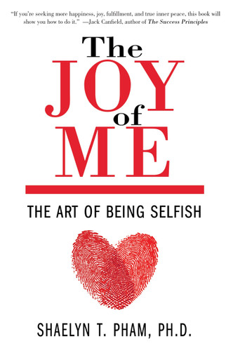 The Joy of Me: The Art of Being Selfish book cover by Shaelyn Pham, PhD