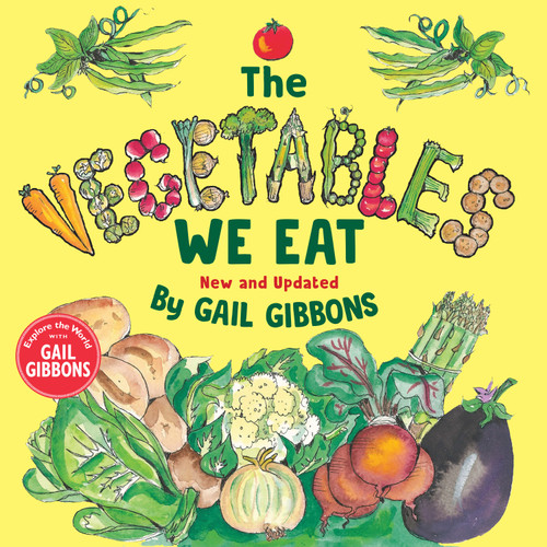 The Vegetables We Eat (New & Updated) book cover by Gail Gibbons