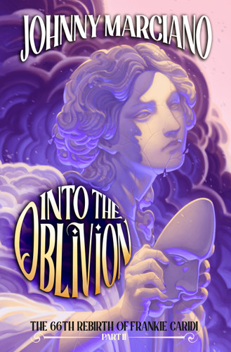 The 66th Rebirth of Frankie Caridi: Into the Oblivion #2 (The 66th Rebirth of Frankie Caridi) book cover by Johnny Marciano
