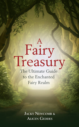A Fairy Treasury: The Ultimate Guide to the Enchanted Fairy Realm book cover by Jacky Newcomb, Alicen Geddes