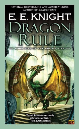 Dragon Rule: Book Five of the Age of Fire (The Age of Fire) book cover by E.E. Knight
