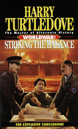 Striking the Balance (Worldwar, Book Four) (Worldwar) book cover by Harry Turtledove