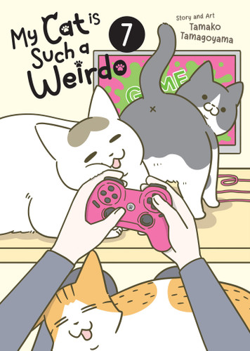 My Cat is Such a Weirdo Vol. 7 (My Cat is Such a Weirdo) book cover by Tamako Tamagoyama