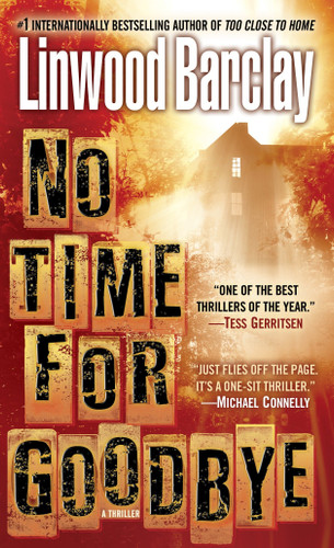 No Time for Goodbye: A Thriller book cover by Linwood Barclay