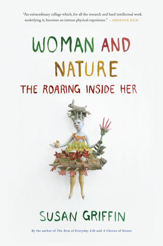 Woman and Nature: The Roaring Inside Her book cover by Susan Griffin