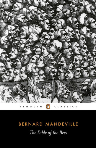 The Fable of the Bees: Or Private Vices, Publick Benefits book cover by Bernard Mandeville