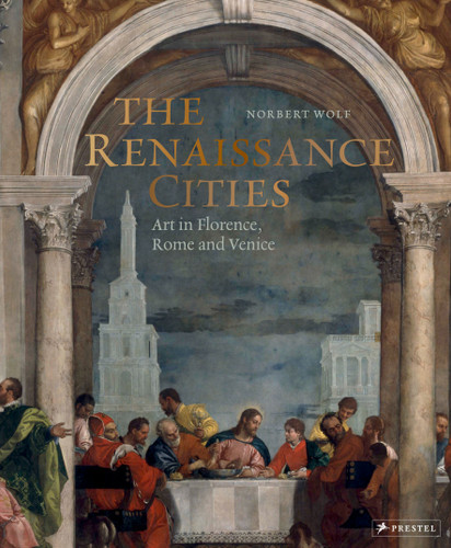 The Renaissance Cities: Art in Florence, Rome and Venice book cover by Norbert Wolf