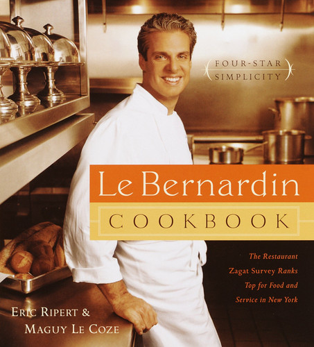 Le Bernardin Cookbook: Four-Star Simplicity book cover by Eric Ripert, Maguy Le Coze