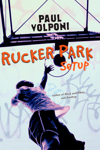 Rucker Park Setup book cover by Paul Volponi