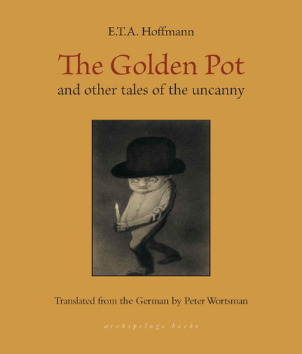 The Golden Pot: and other tales of the uncanny book cover by E. T. A. Hoffmann