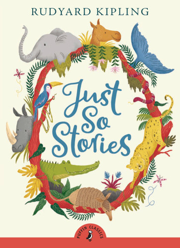 Just So Stories (Puffin Classics) book cover by Rudyard Kipling