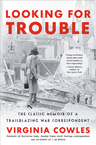 Looking for Trouble: The Classic Memoir of a Trailblazing War Correspondent book cover by Virginia Cowles