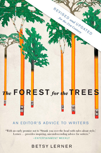 The Forest for the Trees (Revised and Updated): An Editor's Advice to Writers book cover by Betsy Lerner
