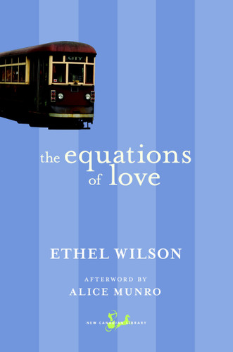 The Equations of Love (New Canadian Library) book cover by Ethel Wilson