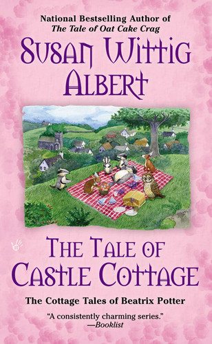 The Tale of Castle Cottage (The Cottage Tales of Beatrix P) book cover by Susan Wittig Albert
