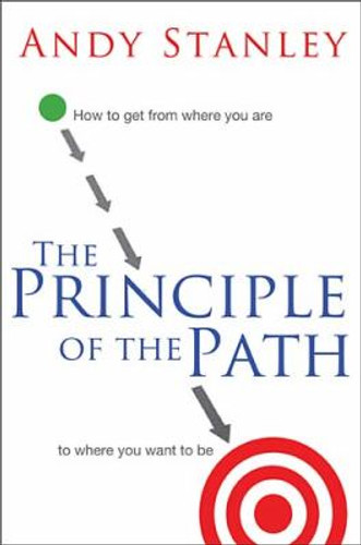 The Principle of the Path: How to Get from Where You Are to Where You Want to Be Cover