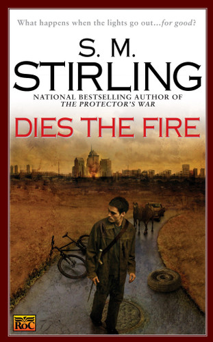 Dies the Fire (A Novel of the Change) book cover by S. M. Stirling