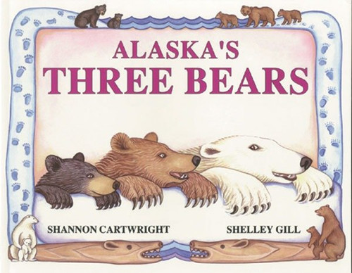 Alaska's Three Bears (Alaska Books) book cover by Shelley Gill