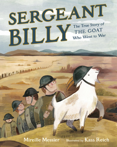 Sergeant Billy: The True Story of the Goat Who Went to War book cover by Mireille Messier