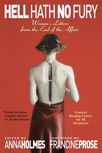 Hell Hath No Fury: Women's Letters from the End of the Affair book cover by Anna Holmes, Anne Boleyn, Cindy Chupack, Charlotte Bronte