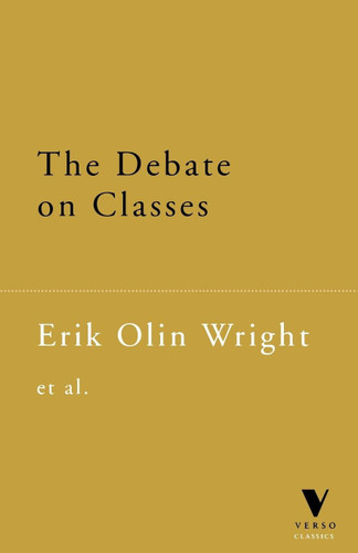 The Debate on Classes book cover by Erik Olin Wright