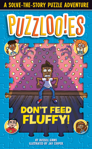Puzzlooies! Don't Feed Fluffy: A Solve-the-Story Puzzle Adventure (Puzzlooies!) book cover by Russell Ginns