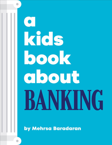 A Kids Book About Banking (A Kids Book) book cover by Mehrsa Baradaran