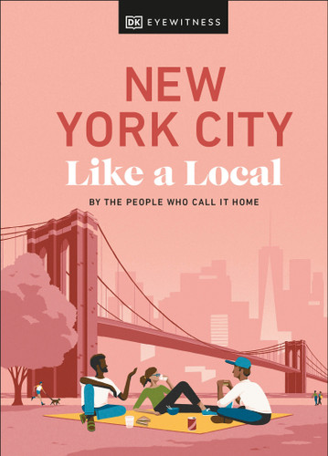 New York City Like a Local: By the People Who Call It Home (Local Travel Guide) book cover by Bryan Pirolli, Lauren Paley, Kweku Ulzen, DK Travel