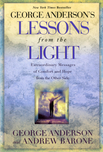 George Anderson's Lessons from the Light: Extraordinary Messages of Comfort and Hope from the Other Side book cover by George Anderson