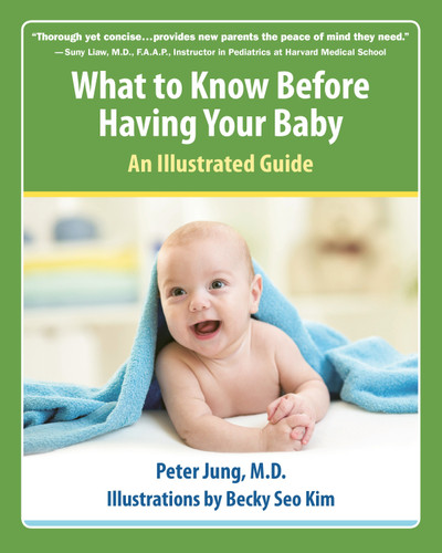 What to Know Before Having Your Baby: An Illustrated Guide book cover by Peter Jung