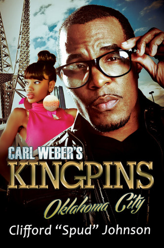 Carl Weber's Kingpins: Oklahoma City book cover by Clifford "Spud" Johnson