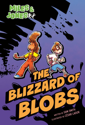 Miles and Jones #2: The Blizzard of Blobs: (A Graphic Novel) (Miles & Jones) book cover by Sam Smith