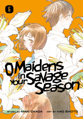 O Maidens in Your Savage Season 6 (O Maidens in Your Savage Season) book cover by Mari Okada