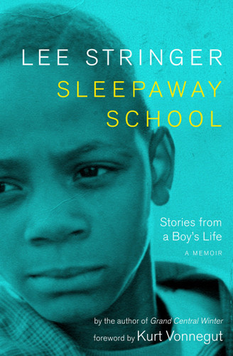 Sleepaway School: Stories from a Boy's Life: A Memoir book cover by Lee Stringer
