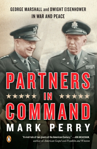 Partners in Command: George Marshall and Dwight Eisenhower in War and Peace book cover by Mark Perry