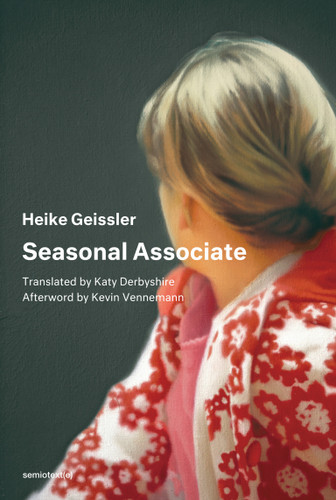 Seasonal Associate (Semiotext(e) / Native Agents) book cover by Heike Geissler