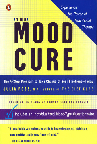 The Mood Cure: The 4-Step Program to Take Charge of Your Emotions--Today book cover by Julia Ross