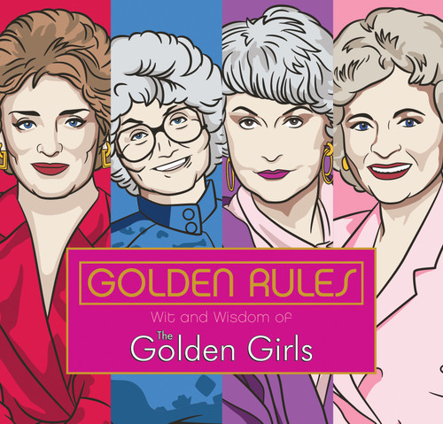 Golden Rules: Wit and Wisdom of The Golden Girls (The Golden Girls) book cover by Francesco Sedita, Douglas Yacka