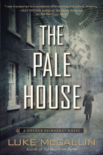 The Pale House (A Gregor Reinhardt Novel) book cover by Luke McCallin