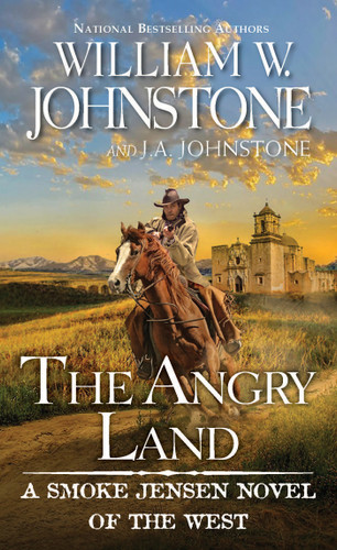 The Angry Land (A Smoke Jensen Novel of the West) book cover by William W. Johnstone, J.A. Johnstone