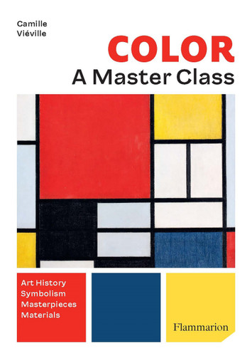 Color: A Master Class: Art History · Masterpieces · Symbolism · Techniques book cover by Camille Viéville