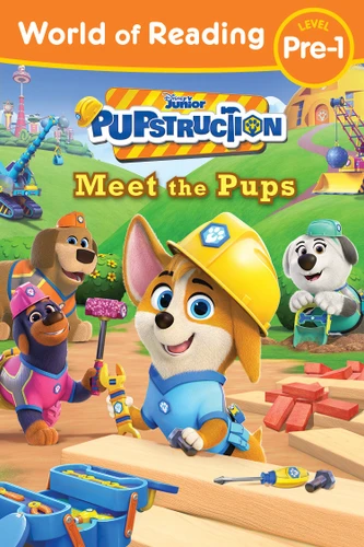 World of Reading: Pupstruction: Meet the Pups (World of Reading) book cover by Sheila Sweeny Higginson