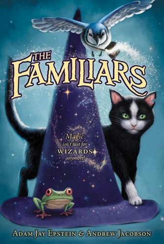 The Familiars (Familiars #1) book cover by Adam Jay Epstein, Andrew Jacobson