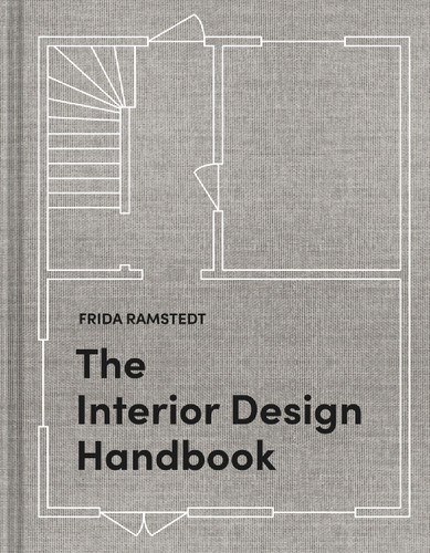 The Interior Design Handbook: Furnish, Decorate, and Style Your Space book cover by Frida Ramstedt
